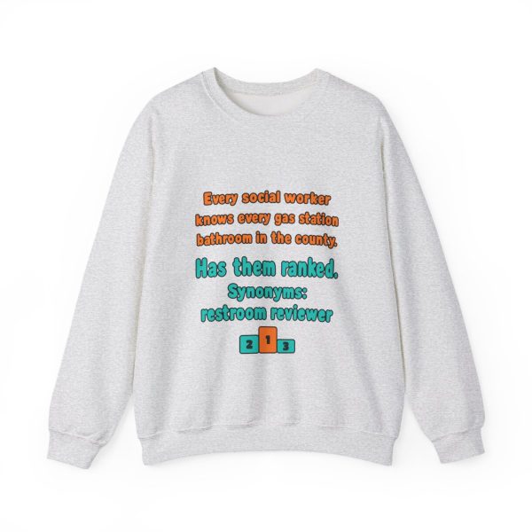 Ash flat vector crewneck sweatshirt with the social work dictionary joke: Knows every gas station bathroom in the county. Has them ranked.