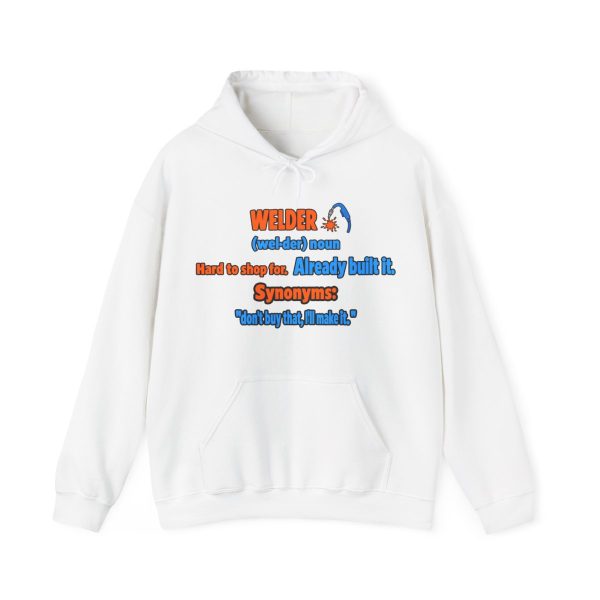 For any welder: hard to shop for. Already built it. Flat graphic hoodie White flat vector hoodie with the welder dictionary joke: Hard to shop for. Already built it.