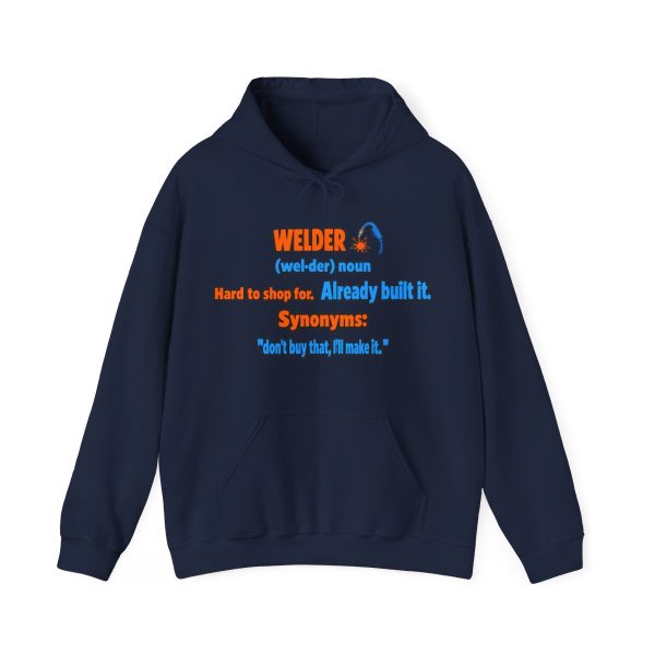 For any welder: hard to shop for. Already built it. Flat graphic hoodie Navy flat vector hoodie with the welder dictionary joke: Hard to shop for. Already built it.