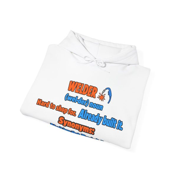 For any welder: hard to shop for. Already built it. Flat graphic hoodie White flat vector hoodie with the welder dictionary joke: Hard to shop for. Already built it., folded view
