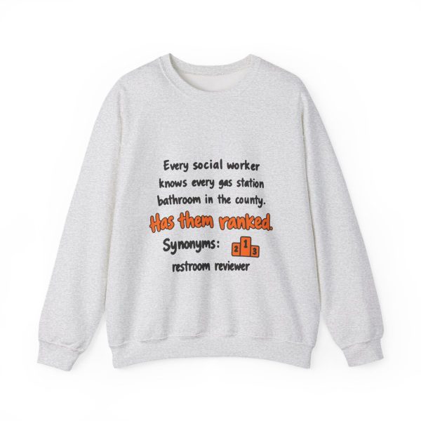 Gas station bathrooms ranked, and social work knows it. Marker crewneck Ash hand-drawn crewneck sweatshirt with the social work dictionary joke: Knows every gas station bathroom in the county. Has them ranked.