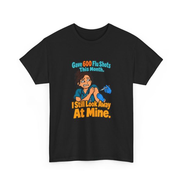 Black flat vector T-shirt with the pharmacist joke: Gave 600 flu shots this month. I still look away at mine.