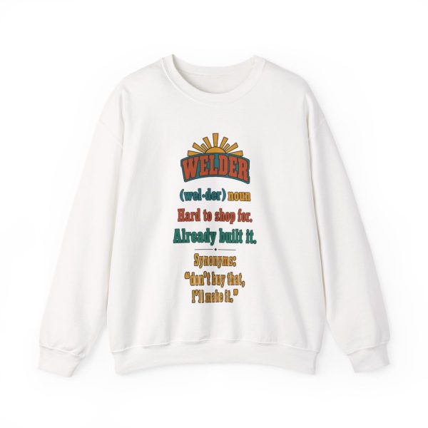 White vintage poster crewneck sweatshirt with the welder dictionary joke: Hard to shop for. Already built it.