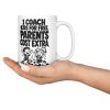 I COACH KIDS FOR FREE. PARENTS COST EXTRA. 15oz coach mug, held in an open hand 15 oz white ceramic youth coach mug printed with "I COACH KIDS FOR FREE. PARENTS COST EXTRA.", held in an open hand
