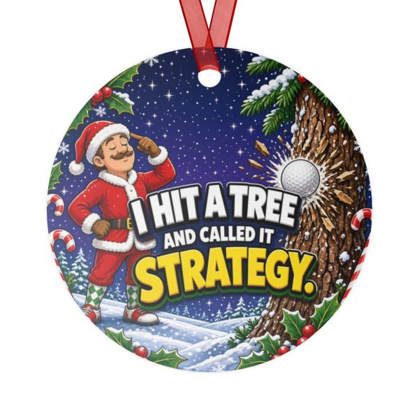 I HIT A TREE AND CALLED IT STRATEGY. round metal Christmas ornament