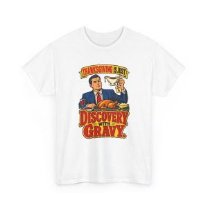 White vintage poster T-shirt with the lawyer joke: Thanksgiving is just discovery with gravy.