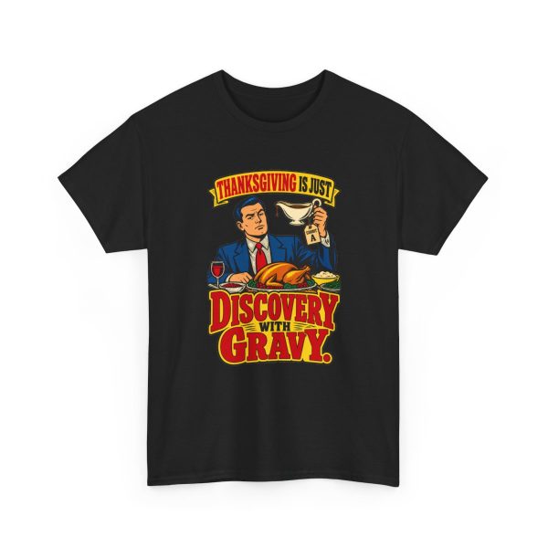 Is Thanksgiving just discovery with gravy? Ask a lawyer. Retro comic tee Black vintage poster T-shirt with the lawyer joke: Thanksgiving is just discovery with gravy.