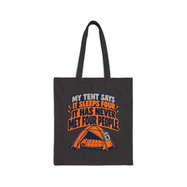Black flat vector tote bag with the camping tent joke: My tent says it sleeps four. It has never met four people.