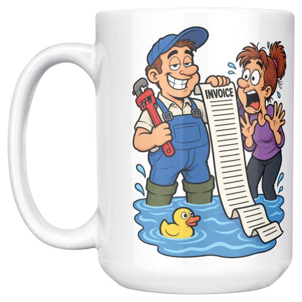 15 oz white ceramic plumber mug printed with "I Don't Panic At Floods. I Invoice Them.", left side