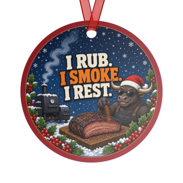 I RUB. I SMOKE. I REST. round metal Christmas ornament, back view