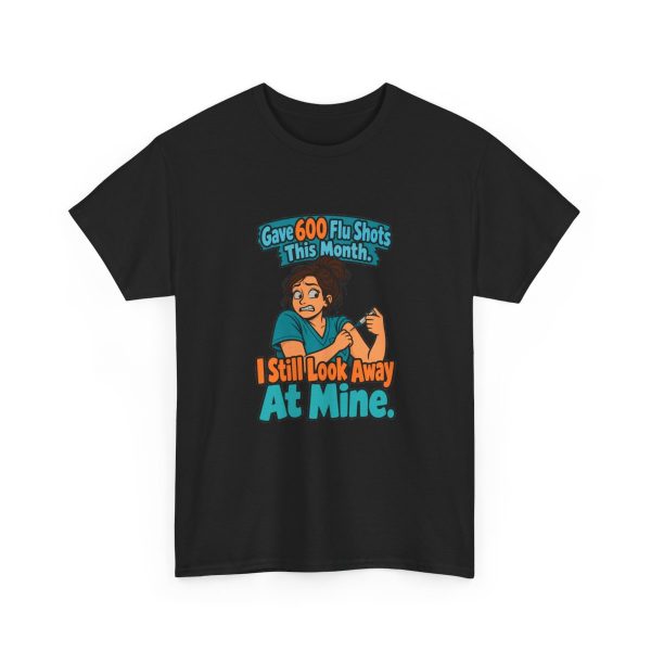 Black hand-drawn T-shirt with the pharmacist joke: Gave 600 flu shots this month. I still look away at mine.