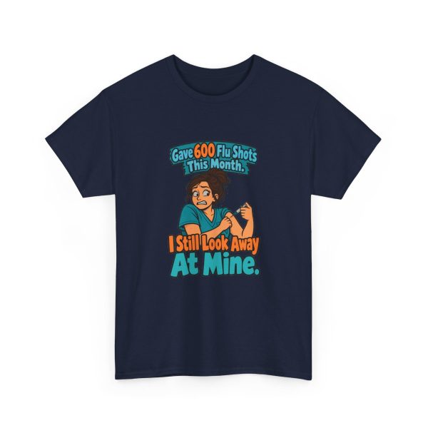 Navy hand-drawn T-shirt with the pharmacist joke: Gave 600 flu shots this month. I still look away at mine.