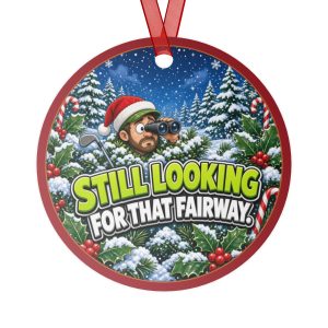 STILL LOOKING FOR THAT FAIRWAY. round metal Christmas ornament