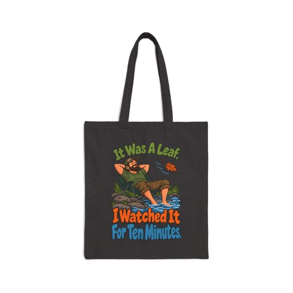 Black hand-drawn tote bag with the birder joke: It was a leaf. I watched it for ten minutes.