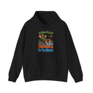 Warning: birder may watch a leaf for ten minutes. Hand-drawn hoodie Black hand-drawn hoodie with the birder joke: It was a leaf. I watched it for ten minutes.