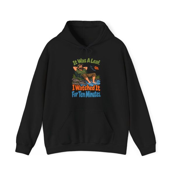 Black hand-drawn hoodie with the birder joke: It was a leaf. I watched it for ten minutes.