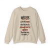 Sand hand-drawn crewneck sweatshirt with the welder dictionary joke: Hard to shop for. Already built it.