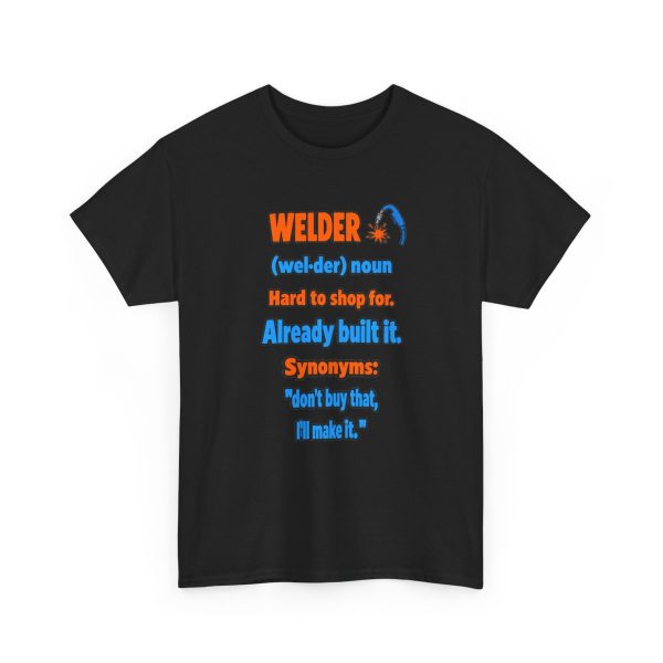 Black flat vector T-shirt with the welder dictionary joke: Hard to shop for. Already built it.