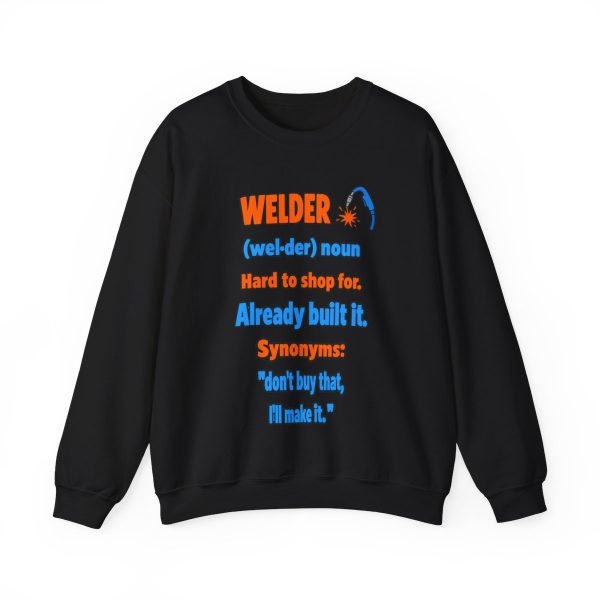 Black flat vector crewneck sweatshirt with the welder dictionary joke: Hard to shop for. Already built it.